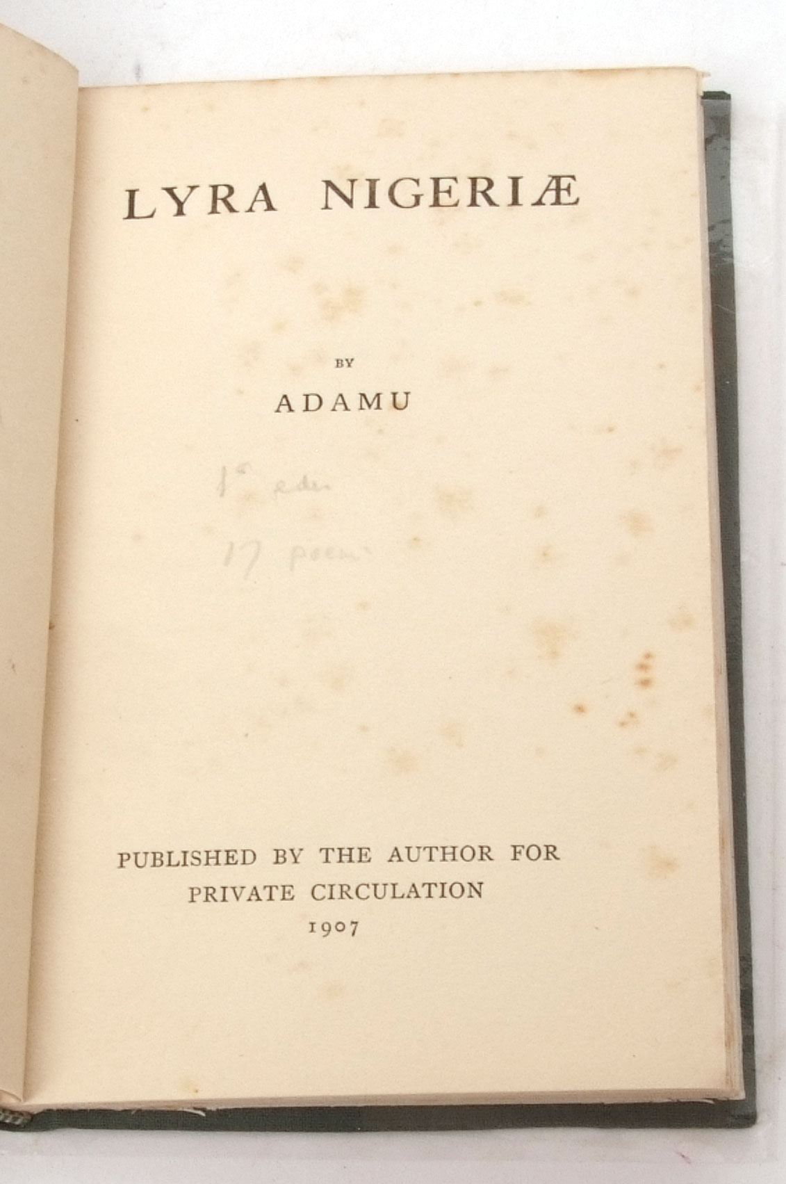 ADAMU: LYRA NIGERIAE, published by the author for private circulation, 1907, 99pp, rebound cloth