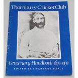 'Thornbury Cricket Club Centenary Handbook 1871-1971'. Edited by S. Canynge Caple 1971. Presentation