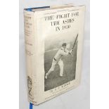 'The Fight for the Ashes in 1930'. P.F. Warner. London 1930. Signed in ink to half title page with