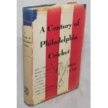 'A Century of Philadelphia Cricket '. Edited by J.A. Lester, Philadelphia 1951. Presentation copy