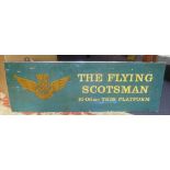 STATION SIGN 'THE FLYING SCOTSMAN', double sided, 44cm H x 129cm W.