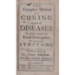 SYDENHAM (THOMAS) THE COMPLEAT METHOD OF CURING ALMOST ALL DISEASES. TO WHICH IS ADDED AN EXACT