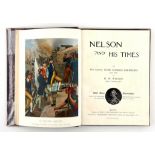 BERRISFORD (C) AND H W WILSON, NELSON AND HIS TIMES, 1905 two copies, chromolithograph frontispiece,