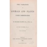 DARWIN (CHARLES) THE VARIATION OF ANIMALS AND PLANTS UNDER DOMESTICATION, 1868 two vols, 8vo,