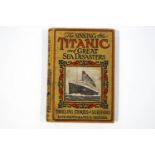 The Sinking of the Titanic and Great Sea Disasters, with photographs and sketches,