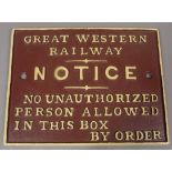 A Great Western Railways cast iron signal box sign 'No unauthorised person in allowed in this box