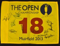 2013 Muirfield Open Golf Championship signed 18th Hole Pin flag - signed by 13 past Open Champions