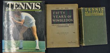 Tennis Book Selection including 1915 'Tennis As I Play It' by Maurice McLoughlin (covers loose), HB,