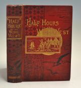 1900 'Half Hours In The Wide West Over Mountains, Rivers and Prairies' Book a 340 page book with