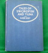 Grey, Zane - "Tales Of Swordfish And Tuna" 1927, Harper and Brothers, 1st ed, 90 illustrations,