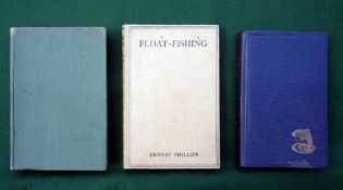 Phillips, E - "Float Fishing"1st ed 1925, H/b, clean, BB - "The Fisherman's Bedside Book" 2nd ed