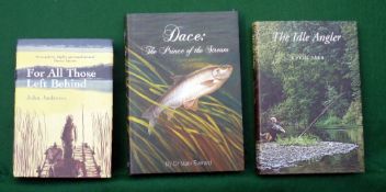 Everard, Dr. M - "Dace, The Prince Of The Stream" 1st ed 2011, Andrews, J - "For All Those Left