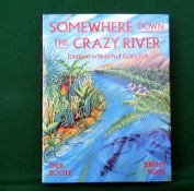 Boote & Wade - "Somewhere Down The Crazy River" 1st ed 1992, H/b, D/j, mint.