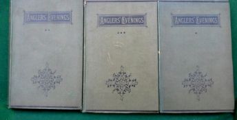 Angler's Evenings - papers by members of the Manchester Anglers Association, 1882/1883/1894, 3 x