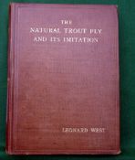 West, L - "The Natural Trout Fly And Its Limited Edition" 2nd ed 1921, illustrated.