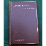 Halford, FM - "Dry Fly Fishing In Theory And Practise" 1st ed 1889, 44 plates, original brown