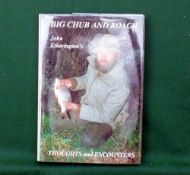 Etherington's, J - "Big Chub And Roach" 1st ed 1985, H/b, wrapped D/j, mint copy.