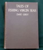 Grey, Zane - ""Tales Of Fishing Virgin Seas" 1925, Hodder and Stoughton, 1st ed, 100