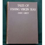 Grey, Zane - ""Tales Of Fishing Virgin Seas" 1925, Hodder and Stoughton, 1st ed, 100