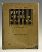 1877 to 1926 'Fifty Years of Wimbledon The Story of the Lawn Tennis Championships' Book Official