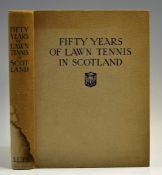 1927 'Fifty Years of Lawn Tennis In Scotland' Book 1st ed, by A. Wallace Macgregor, some