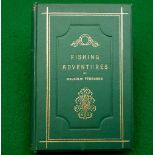 Feguson, M - "Fishing Incidents And Adventures With A Descriptive Sketch Of All The Principal