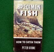 Stone, P - Specimen Fish" 1st ed 1969, (One of the scarcest of the How To Catch Them Series),