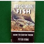 Stone, P - Specimen Fish" 1st ed 1969, (One of the scarcest of the How To Catch Them Series),