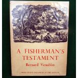 Venables, B - "A Fisherman's Testament" 1st ed 1949, H/b, wrapped D/j, fine.