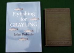 Walbran, FM - "Grayling And How To Catch Them" 1st ed 1895, original cloth binding and Roberts, J -