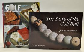 McGimpsey K.W -"The Story of the Golf Ball- from the Feather Ball to ..." 1st ed 2003 c/w original