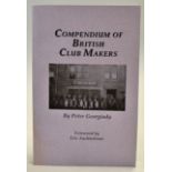 Georgiady, Peter signed "Compendium of British Club Makers" 2nd ed 1997 with foreword by Eric