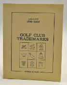 Kennedy, Patrick - "Golf Club Trademarks - American 1898-1930" 1st edition 1984 the original