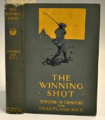 Travers, Jerome D & Rice, Grantland - "The Winning Shot" 1st ed 1915 published Garden City, New