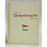 American Golf Club History- titled "History of The Los Angeles Country Club 1898-1973" 1st edition