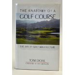 Doak, Tom-"The Anatomy of a Golf Course-The Art of Golf Architecture" 1st edition 1992 published