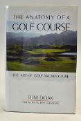 Doak, Tom-"The Anatomy of a Golf Course-The Art of Golf Architecture" 1st edition 1992 published