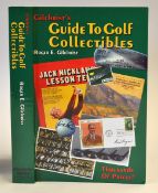 Gilchrist, Roger E signed"Guide to Golf Collectibles" 1st ed 1997 in the original coloured pictorial