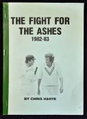1982/83 Signed Chris Harte 'The Fight For The Ashes' Book limited edition 326/400, published by