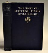 1925 Scottish Rugby Book titled 'The Story of Scottish Rugby' 1st ed by R L Phillips in the original