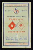 Festival of Britain match programme Wales v Switzerland at Wrexham dated 16 May 1951. Slight crease,