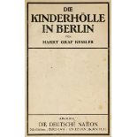 Kessler, Harry Graf. Die Kinderhölle in Berlin. Mit 8 ganzseitigen Abbildungen nach Photographien.