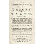 Geologie - - Walsh, Francis. The antediluvian world; or, a new theory of the earth: Containing a
