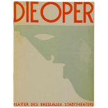 Schlemmer, Oskar - - Die Oper. Blätter des Breslauer Stadttheaters. Redaktion: Schlee. Spielzeit: