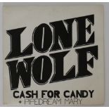 LONE WOLF - CASH FOR CANDY/PIPEDREAM MARY - Smashing NWOBHM cut from Lone Wolf with this rare self