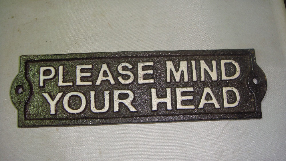 Cast iron sign : Mind Your Head