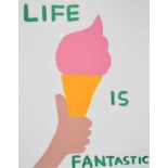 David Shrigley (1968-), "Life is Fantastic", initialled, dated 2016 and numbered 112/125 in