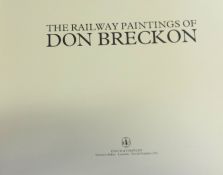 Don Breckon (1935 - 2013), signed limited edition copy of 'The Railway Paintings of Don Breckon',