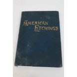American etchings - collection of twenty original etchings with accompanying descriptive texts by S