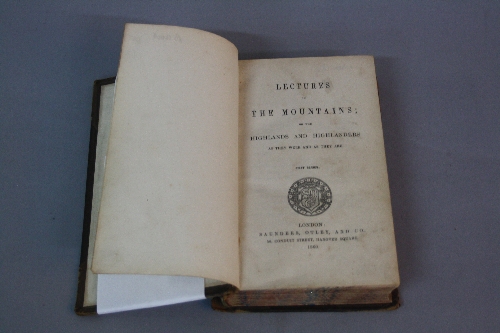 LECTURES ON THE MOUNTAINS OR THE HIGHLANDS AND HIGHLANDERS, 1st Edition, pub. Saunders, Otley &